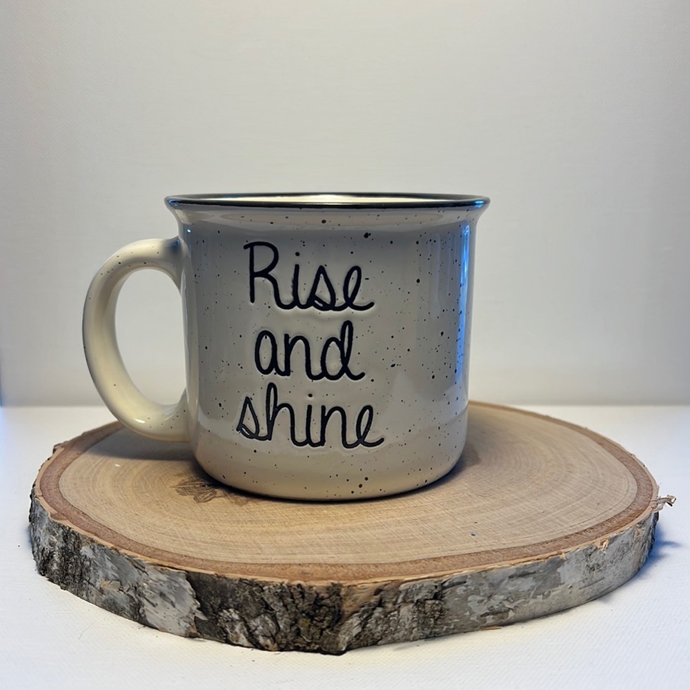 Rise and Shine coffee cup